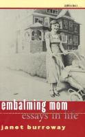 Embalming mom essays in life /