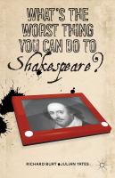 What's the worst thing you can do to Shakespeare? /