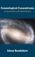 Cosmological Conundrums A Conversation with Justin Khoury.