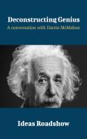 Deconstructing Genius A Conversation with Darrin Mcmahon.