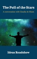 The Pull of the Stars A Conversation with Claudia de Rham.