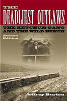 The deadliest outlaws the Ketchum gang and the Wild Bunch /