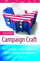 Campaign craft : the strategies, tactics, and art of political campaign management /