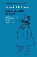 Baudelaire in 1859 : a study in the sources of poetic creativity /