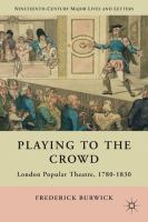 Playing to the crowd : London popular theater, 1780-1830 /