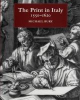 The print in Italy, 1550-1620 /