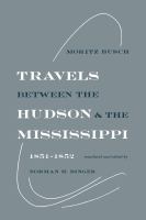 Travels Between the Hudson and the Mississippi : 1851--1852 /