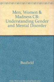 Men, women, and madness : understanding gender and mental disorder /