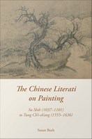 The Chinese literati on painting : Su Shih (1037-1101) to Tung Ch'i-ch'ang (1555-1636) /