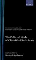 The collected works of Olivia Ward Bush-Banks /