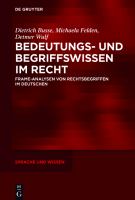 Bedeutungs- und Begriffswissen Im Recht : Frame-Analysen Von Rechtsbegriffen Im Deutschen.