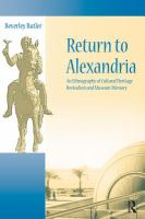 Return to Alexandria an ethnography of cultural heritage, revivalism, and museum memory /