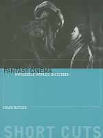 Fantasy cinema : impossible worlds on screen /