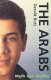 The Arabs : myth and reality /