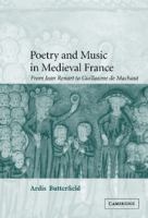 Poetry and music in medieval France : from Jean Renart to Guillaume de Machaut /