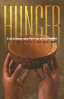 Hunger the biology and politics of starvation /