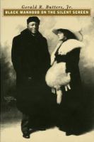 Black manhood on the silent screen /