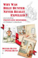 Why was Billy Bunter never really expelled? : and another twenty-five mysteries of children's literature /