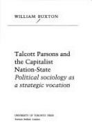 Talcott Parsons and the capitalist nation-state : political sociology as a strategic vocation /