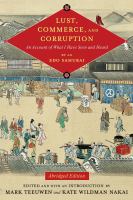 Lust, commerce, and corruption : an account of what I have seen and heard, by an Edo samurai /