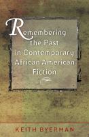 Remembering the past in contemporary African American fiction
