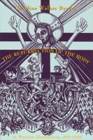 The Resurrection of the body in Western Christianity, 200-1336 /