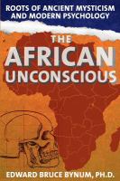 The African unconscious : roots of ancient mysticism and modern psychology /