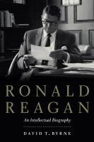 Ronald Reagan : an intellectual biography /