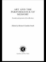 Art and the Performance of Memory : Sounds and Gestures of Recollection.