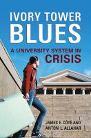 Ivory tower blues a university system in crisis /