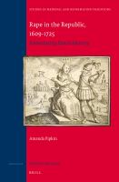 Rape in the Republic, 1609-1725 : Formulating Dutch Identity.