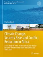 Climate Change, Security Risks and Conflict Reduction in Africa A Case Study of Farmer-Herder Conflicts over Natural Resources in Côte d’Ivoire, Ghana and Burkina Faso 1960–2000 /