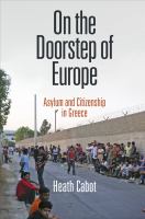 On the doorstep of Europe : asylum and citizenship in Greece /