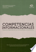 Competencias informacionales : rutas de exploración en la enseñanza universitaria /