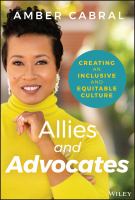 Allies and advocates creating an inclusive and equitable culture /