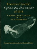 Francesca Caccini's Il primo libro delle musiche of 1618 : A Modern Critical Edition of the Secular Monodies.