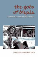 The gods of Diyala transfer of command in Iraq /