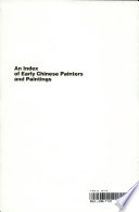 An index of early Chinese painters and paintings : Tʻang, Sung, and Yüan /