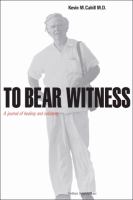 To bear witness : a journey of healing and solidarity /