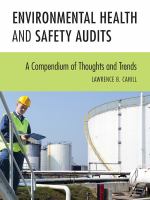 Environmental health and safety audits a compendium of thoughts and trends /