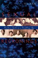 Sexual reckonings Southern girls in a troubling age /