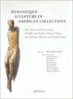 Romanesque sculpture in American collections /