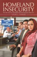 Homeland insecurity : the Arab American and Muslim American experience after 9/11 /