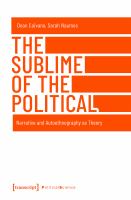 The sublime of the political : narrative and autoethnography as theory /