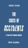 The costs of accidents : a legal and economic analysis /