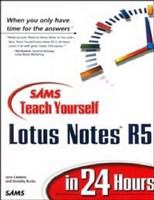 Sams teach yourself Lotus Notes R5 in 24 hours