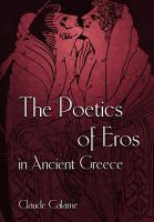 The poetics of eros in Ancient Greece /
