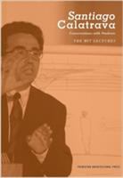 Santiago Calatrava, conversations with students : the MIT lectures /