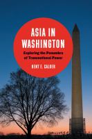 Asia in Washington exploring the penumbra of transnational power /