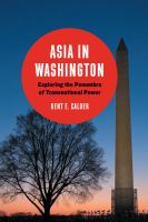 Asia in Washington : exploring the penumbra of transnational power /